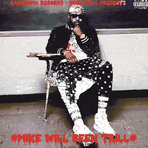 Mike WiLL Made It – #MikeWiLLBeenTriLL
