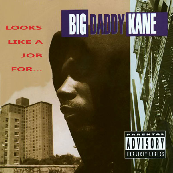 Big Daddy Kane - Looks Like a Job For Album