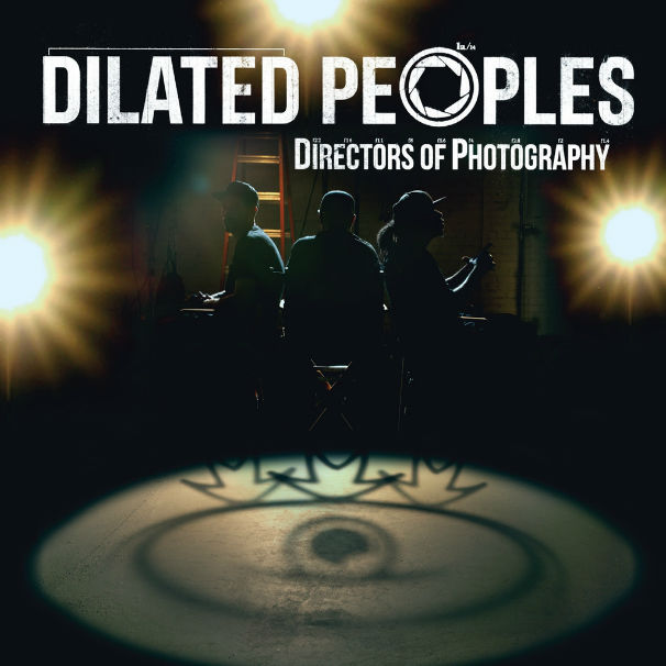 Dilated Peoples - Directors of Photography Album