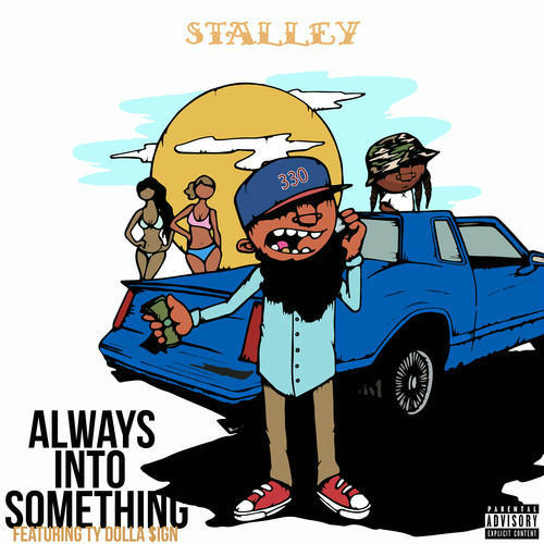 Stalley – Always Into Something