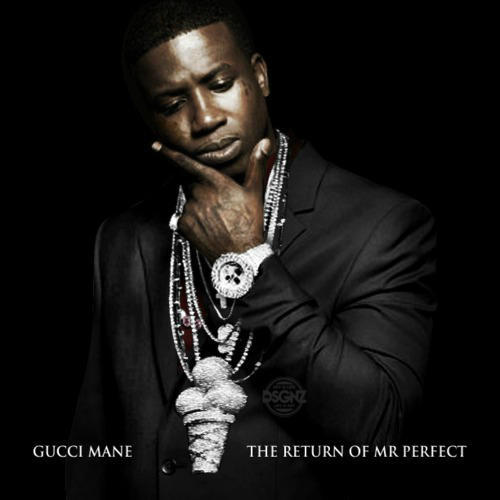 Gucci Mane - The Return Of Mr. Perfect Album