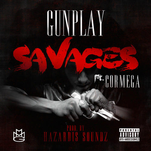 Gunplay - Savages