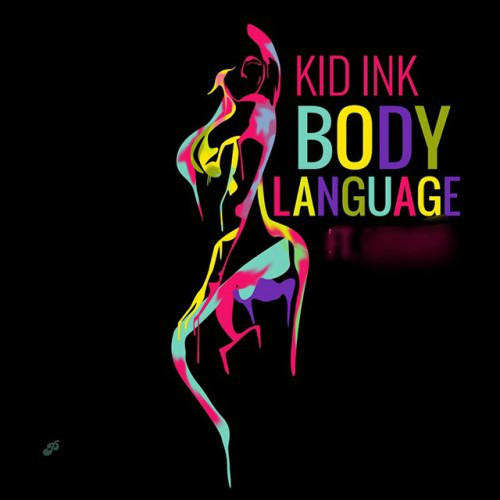 Kid Ink - Body Language
