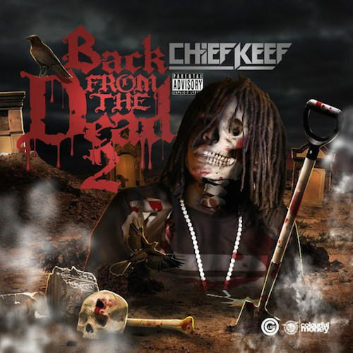 Chief Keef - Back From The Dead 2 Mixtape