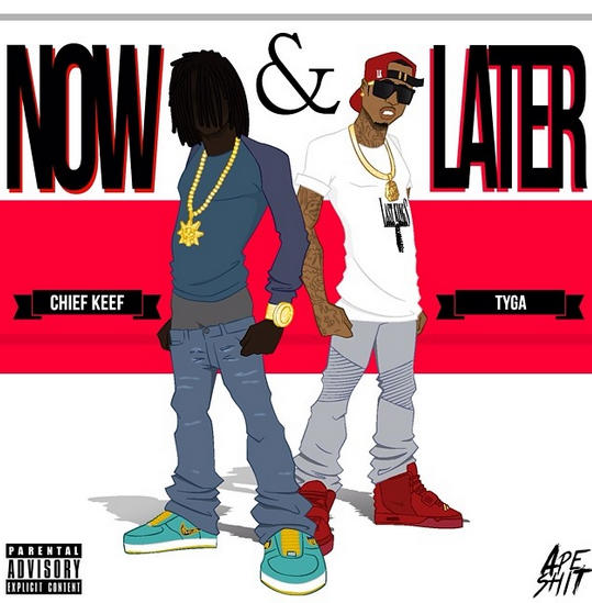 Chief Keef – Now And Later Ft. Tyga