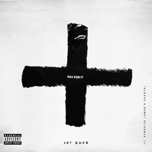 Jay Rock – Pay for It