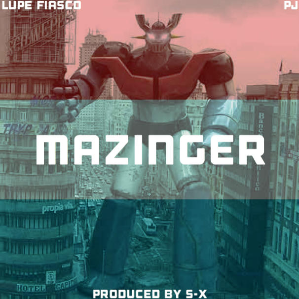 Lupe Fiasco – Mazinger