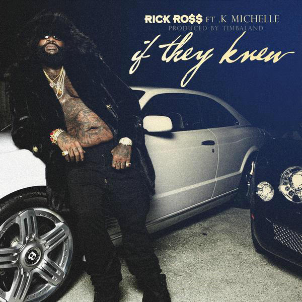 Rick Ross - If They Knew
