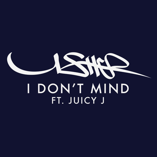Usher - I Don’t Mind