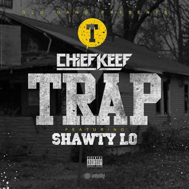 Chief Keef – Trap feat. Shawty Lo