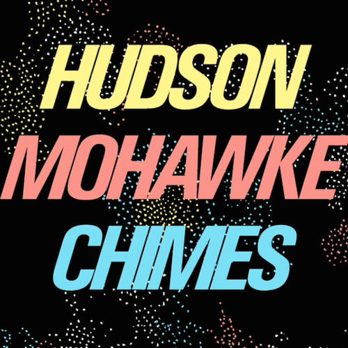 Hudson Mohawke - Chimes Remix