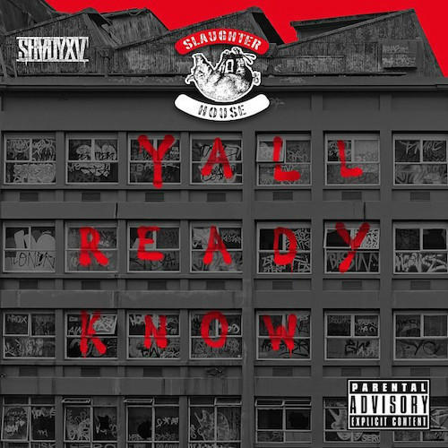 Slaughterhouse – Y'all Ready Know