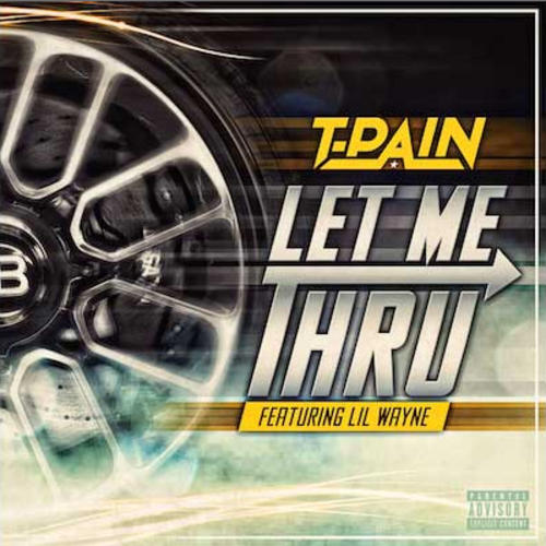 T-Pain - Let Me Thru