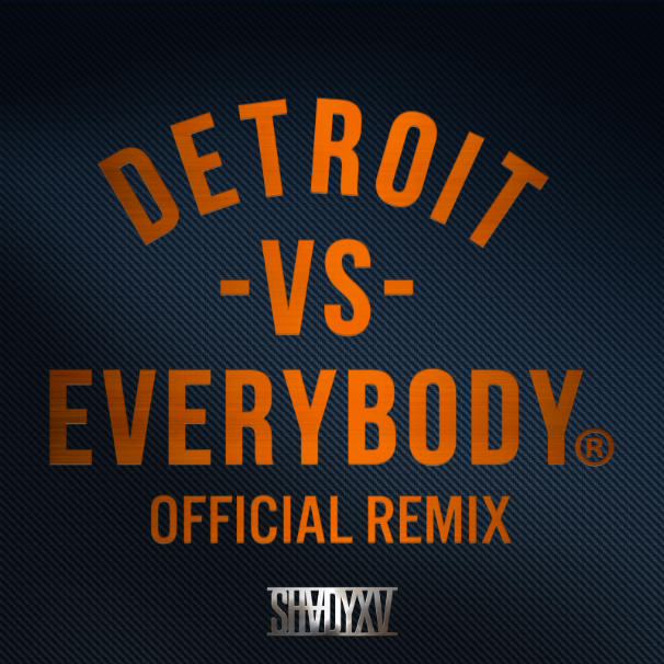Detroit vs. Everybody Official Remix