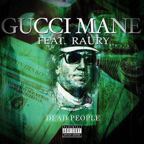 Gucci Mane - Dead People