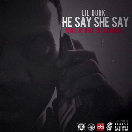 Lil Durk – He Say She Say