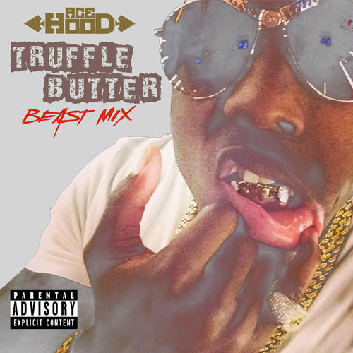 Ace Hood - Truffle Butter Remix