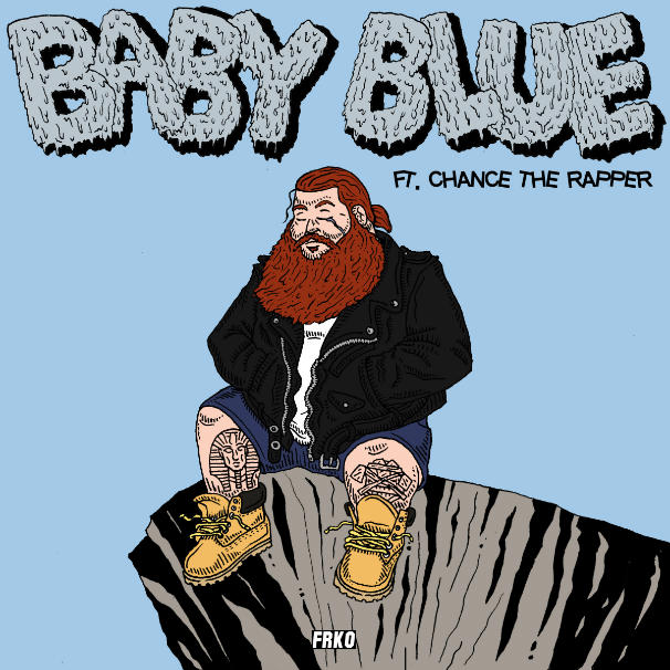 Action Bronson - Baby Blue