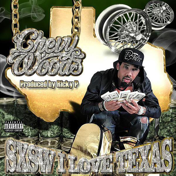 Chevy Woods - SXSW I Love Texas EP