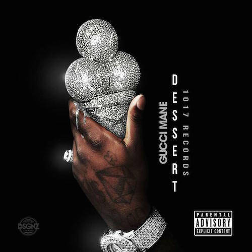Gucci Mane - Dessert EP