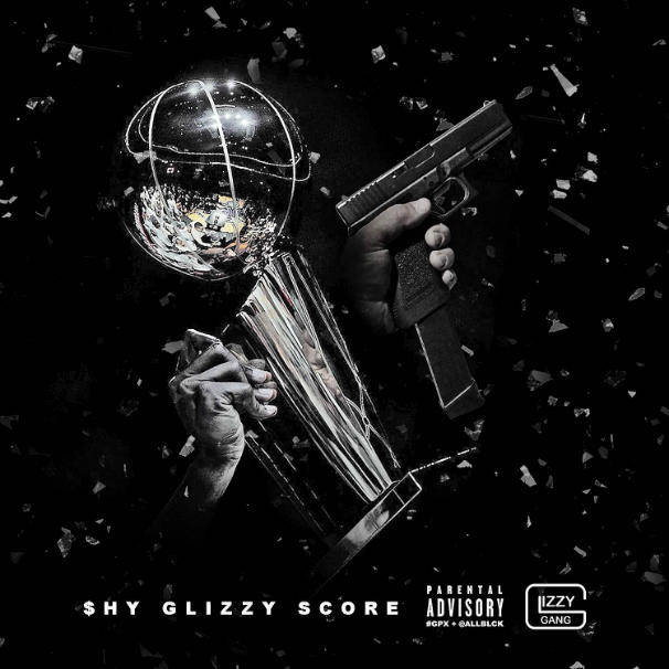 Shy Glizzy – Score