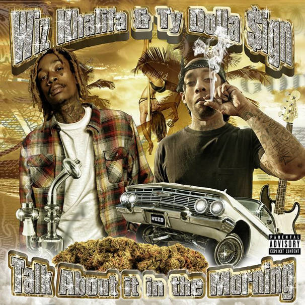 Wiz Khalifa & Ty Dolla Sign - Talk About It In The Morning