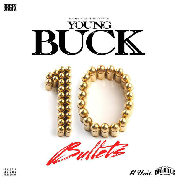 Young Buck - 10 Bullets Mixtape