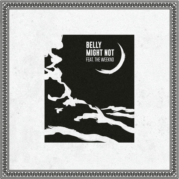 Belly – Might Not