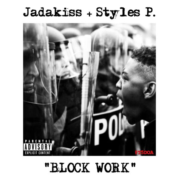 Jadakiss & Styles P - Block Work