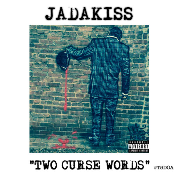 Jadakiss – Two Curse Words