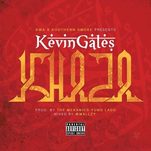 Kevin Gates - Khaza