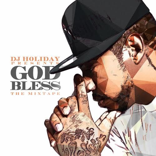 DJ Holiday – God Bless The Mixtape