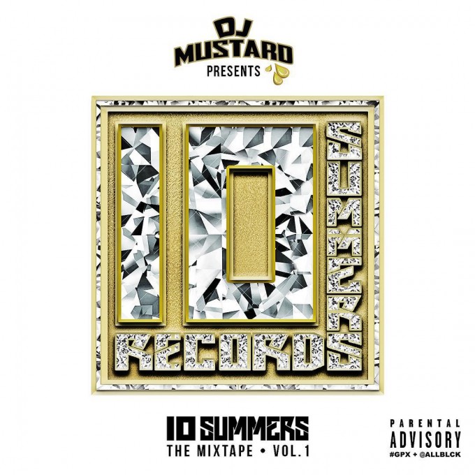 DJ Mustard - 10 Summers The Mixtape Vol. 1