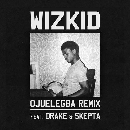 Wizkid - Ojuelegba Remix