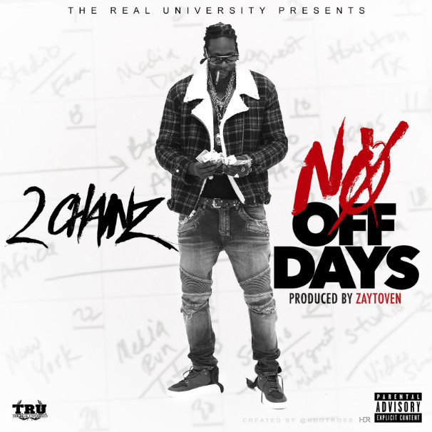 2 Chainz – No Off Dayz