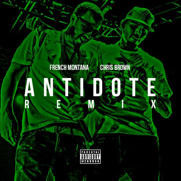 French Montana & Chris Brown - Antidote Remix