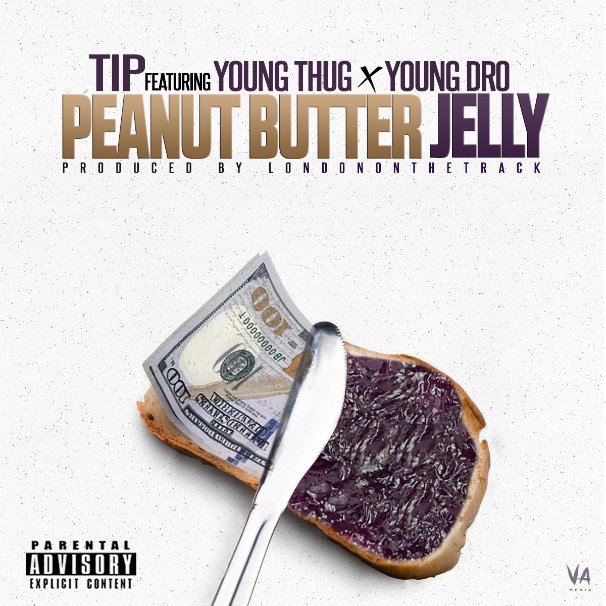 T.I. – Peanut Butter Jelly