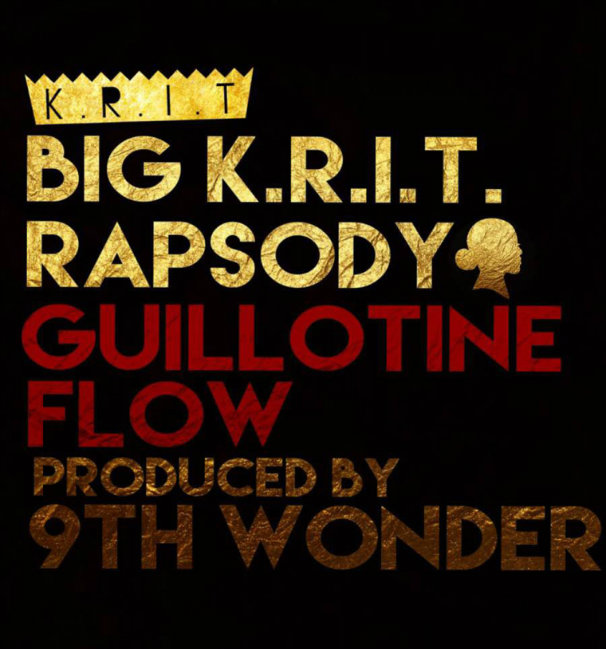 Big K.R.I.T. & Rapsody - Guillotine Flow
