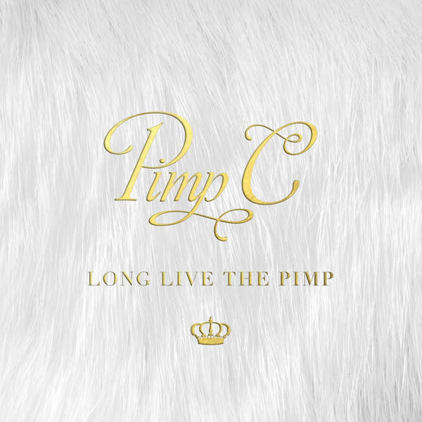 Pimp C – Long Live The Pimp Album