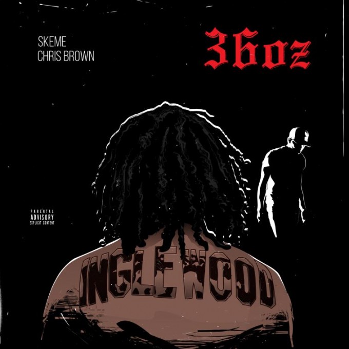 Skeme Ft. Chris Brown – 36 Oz Remix