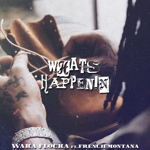 Waka Flocka – Whats Happenin