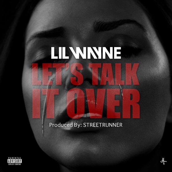Lil Wayne - Let's Talk It Over
