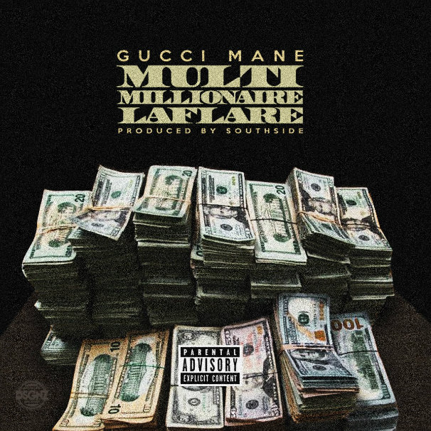 Gucci Mane – Multi Millionaire Laflare